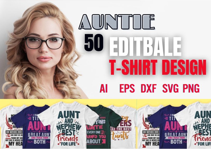 Expressing Love: Auntie 50 Editable T-shirt Designs Bundle Part 1