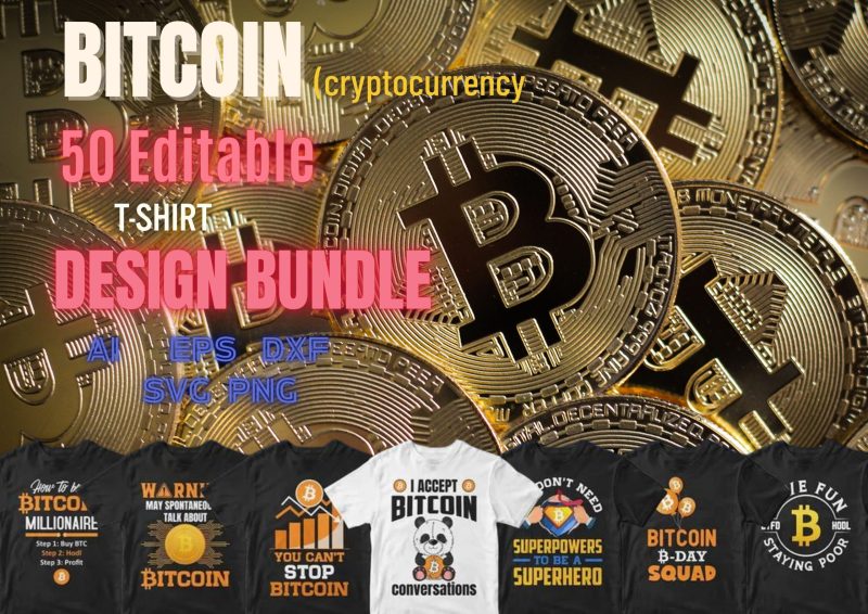 Crypto Couture Continues: Bitcoin 50 Editable T-shirt Designs Bundle Part 2