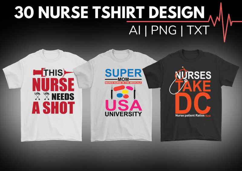 Nurse 30 T-Shirt Design Bundle: Celebrating Healthcare Heroes in Style