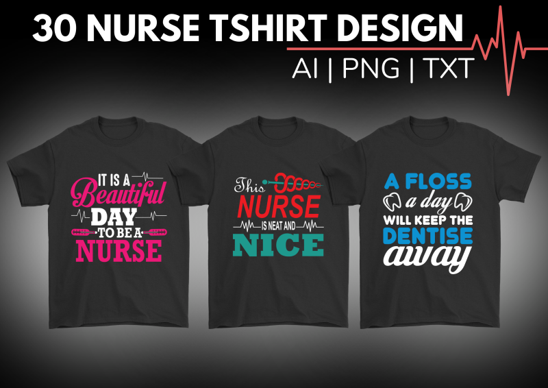 Nurse 30 T-Shirt Design Bundle: Celebrating Healthcare Heroes in Style
