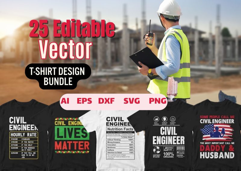 Engineering Excellence: Civil Engineer 25 Editable T-shirt Designs Bundle