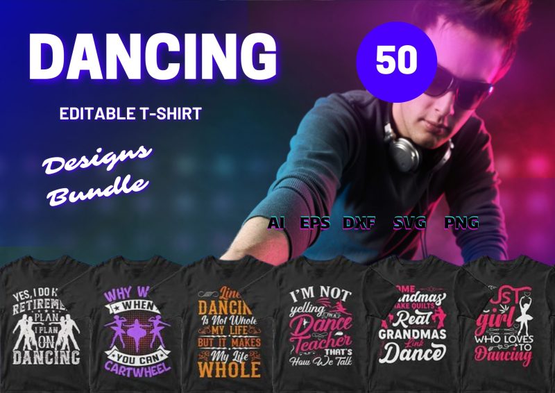 Dance to Your Own Rhythm: The Dancing 50 Editable T-shirt Designs Bundle