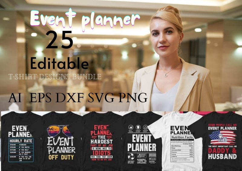 Style Your Events: The Event Planner 25 Editable T-shirt Designs Bundle