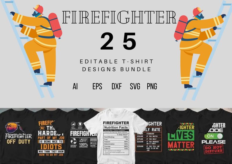 Ignite Your Style: The Firefighter 25 Editable T-shirt Designs Bundle