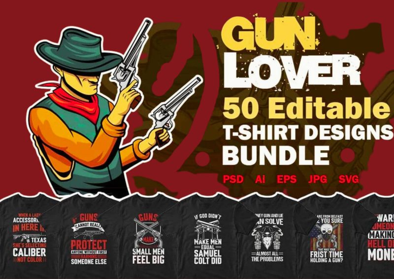 Embrace Your Passion: Gun Lover 50 Editable T-shirt Designs Bundle Part 1