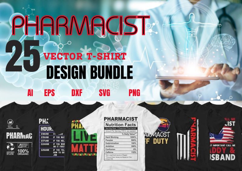 Prescribing Style: Pharmacist 25 Editable T-shirt Designs Bundle