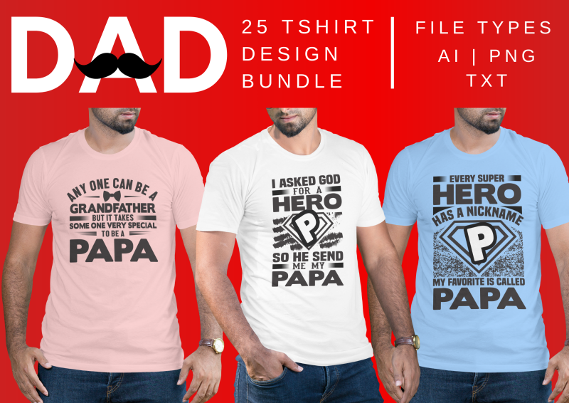 Dad 25 T-Shirt Design Bundle: Celebrate Fatherhood in Style