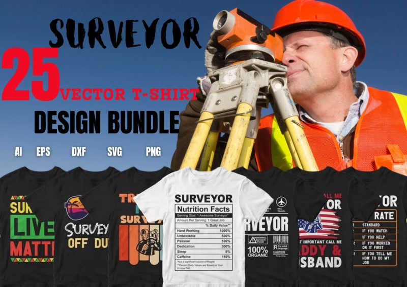 Mapping Excellence: Surveyor 25 Editable T-shirt Designs Bundle