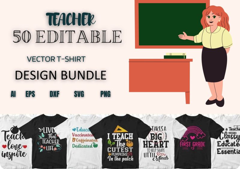 Educate in Style: Teacher 50 Editable T-shirt Designs Bundle Part 1