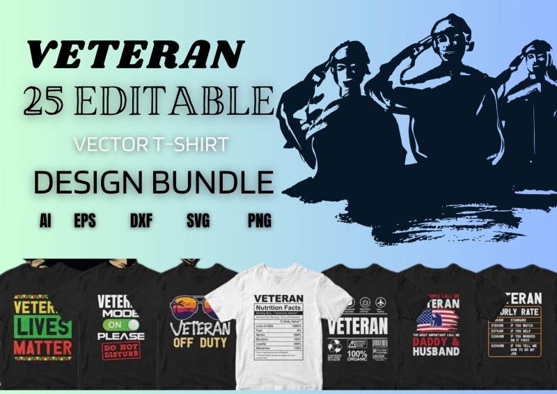 Honoring Our Heroes: Veteran 25 Editable T-shirt Designs Bundle