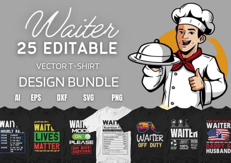 Elevate Your Style with Waiter's 25 Editable T-shirt Designs Bundle